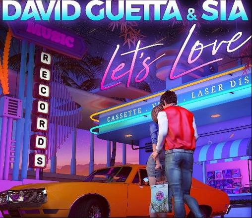David Guetta y Sia presentaron su nuevo single Let s Love